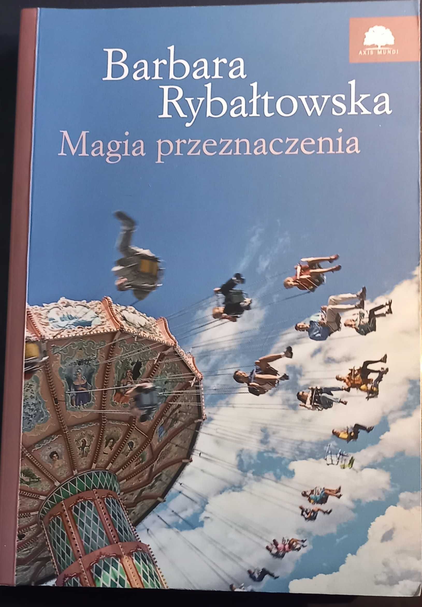"Magia przeznaczenia" Barbara Rybałtowska