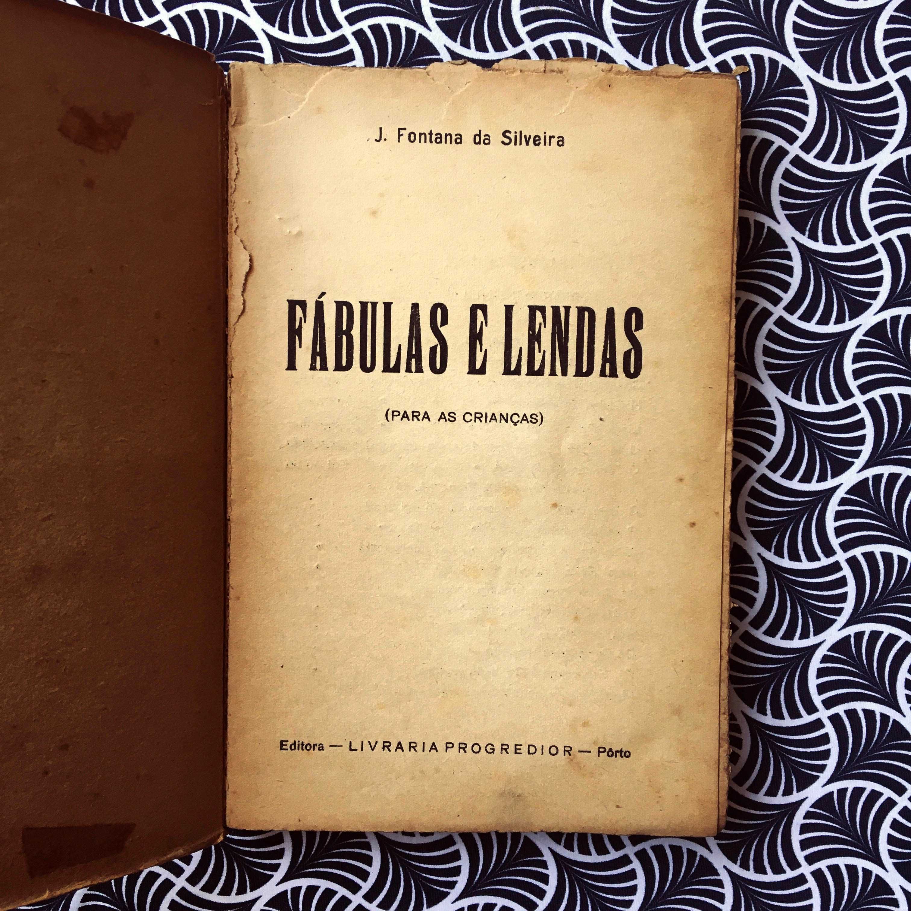 Fábulas e Lendas para as crianças (1ª ed.) - J. Fontana da Silveira