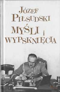 Myśli i wypsknięcia Józef Piłsudski