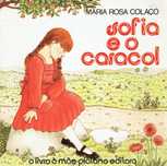 7446

Sofia e o Caracol - Autografado
Maria Rosa Colaço