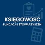 Księgowość Fundacji i Stowarzyszeń