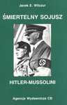 Śmiertelny sojusz Hitler-Mussolini. CB