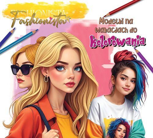 Fashionista. Modelki Na Wakacjach Do Kolorowania .