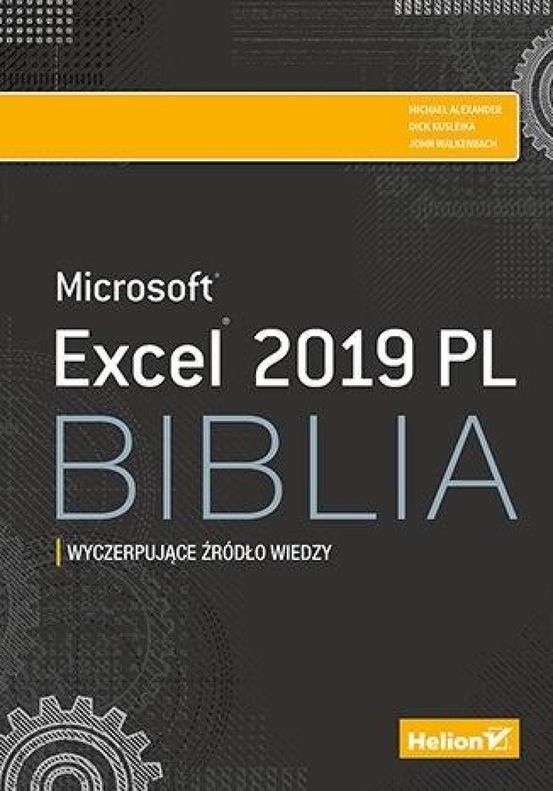 Excel 2019 PL. Biblia Helion Richard Kusleika, John Walkenbach, Michae