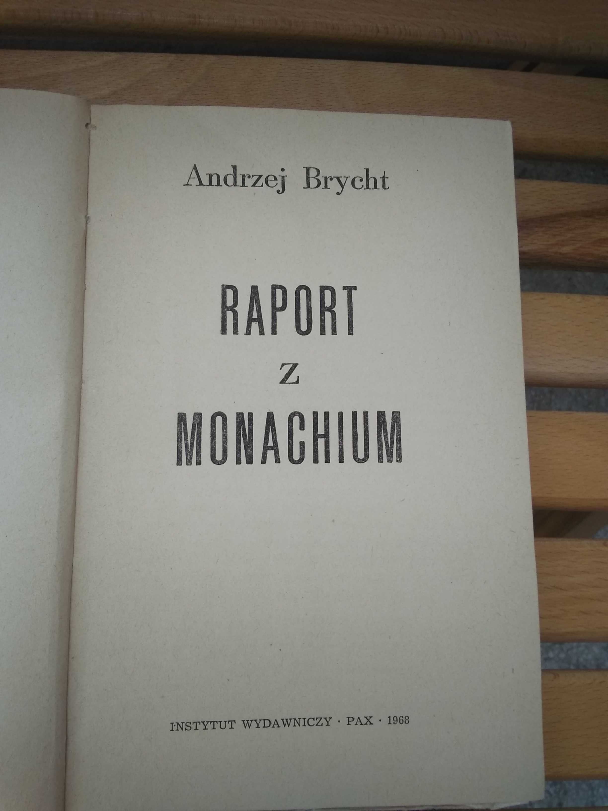 Raport z Monachium. Andrzej  Brycht