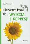 Pierwsze kroki do wyjścia z depresji Sue Atkinson