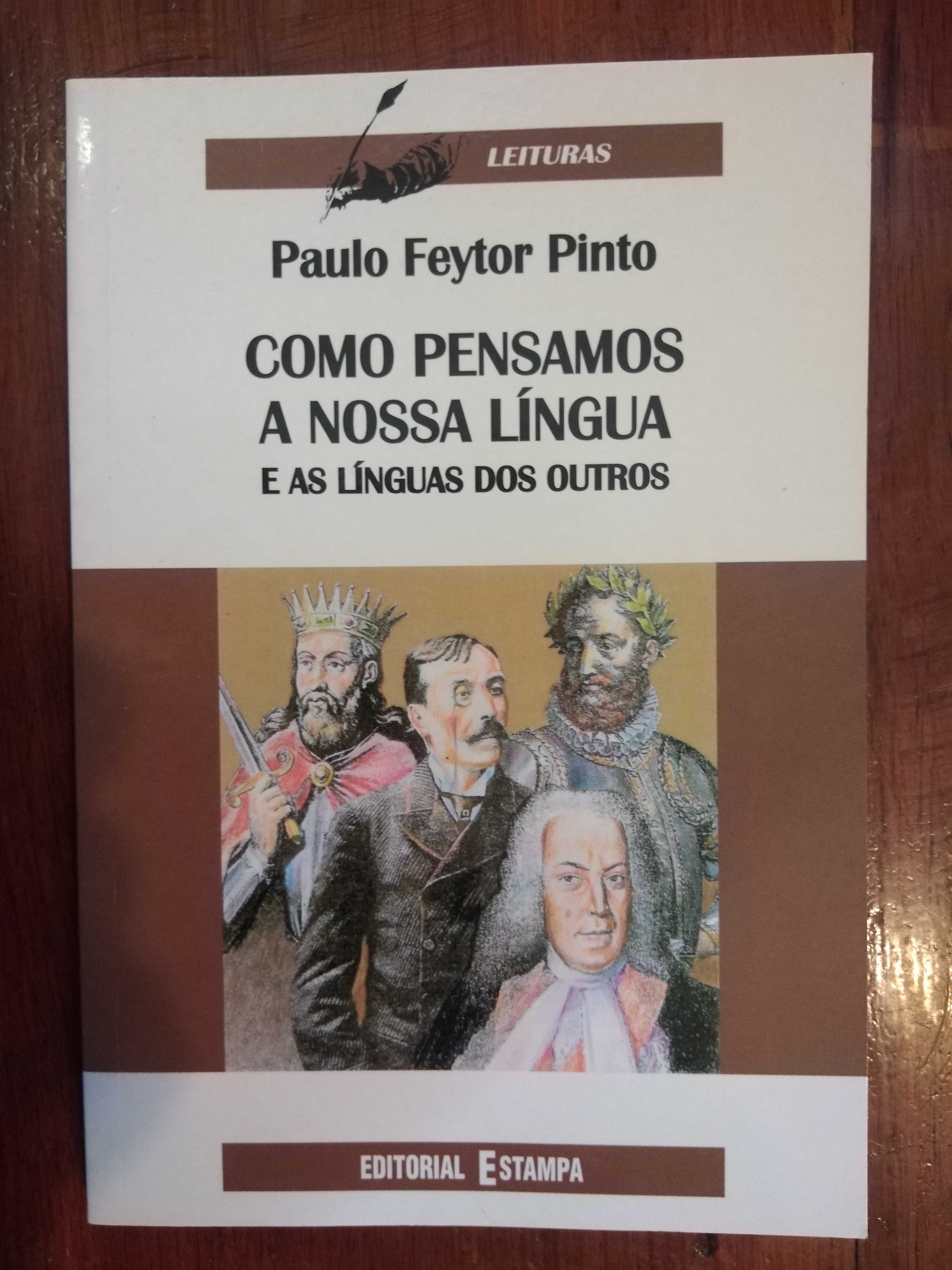 Paulo Feytor Pinto - Como pensamos a nossa língua