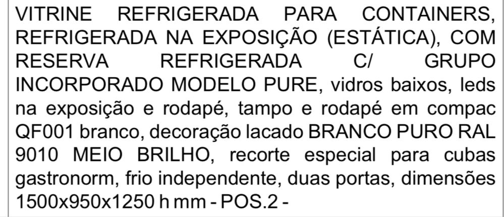 Bancada/ Vitrine refrigerada para containers/ recheios