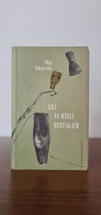 Gra na wielu bębenkach - Olga Tokarczuk