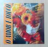 O Amor é Louco - 20 Cantigas de Partir o Coração (1987) - Vinil