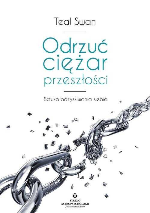 Odrzuć ciężar przeszłości
Autor: Swan Teal