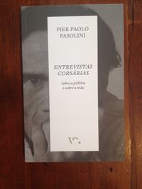 Pier Paolo Pasolini - Entrevistas corsárias