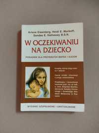 W oczekiwaniu na dziecko - Eisenberg, Murkoff, Hathaway