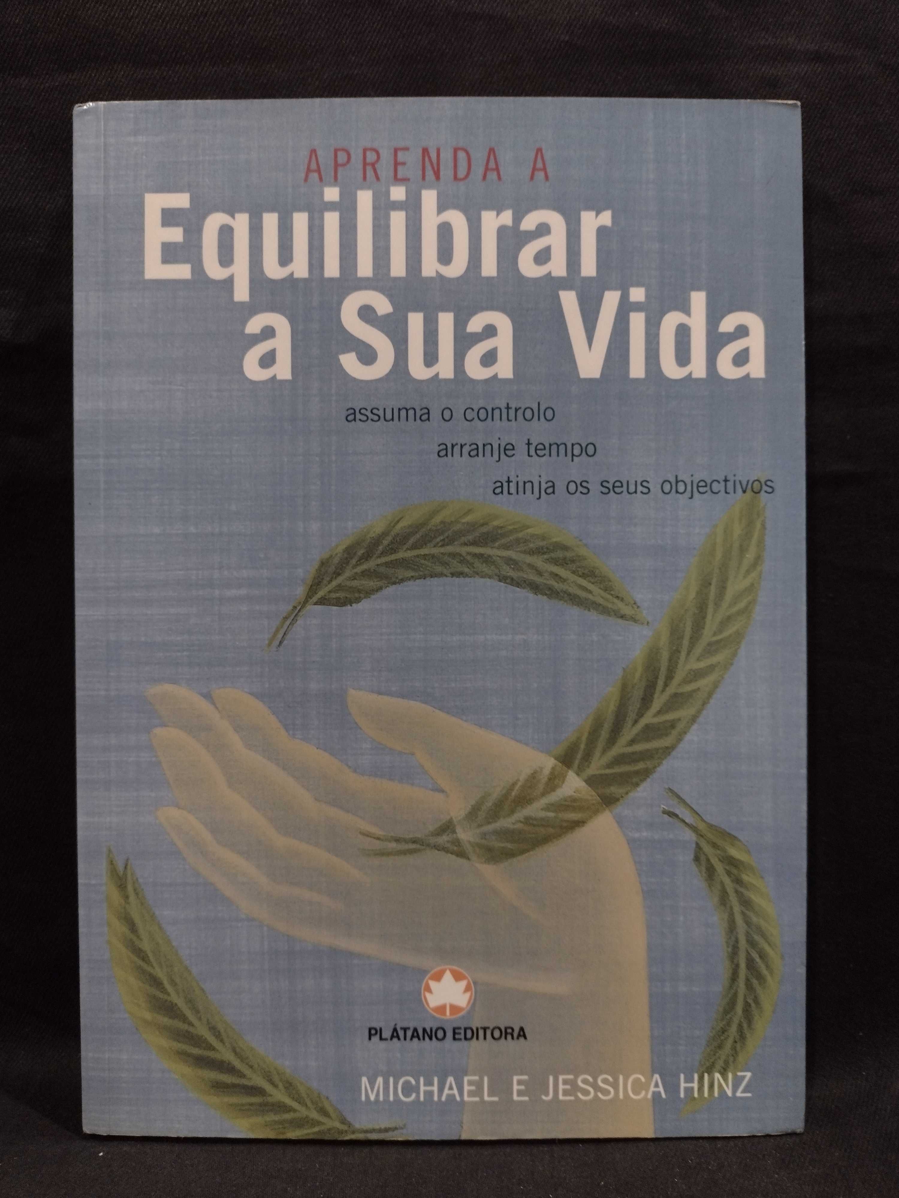 Aprenda a Equilibrar a sua Vida - Michael e Jessica Hinz