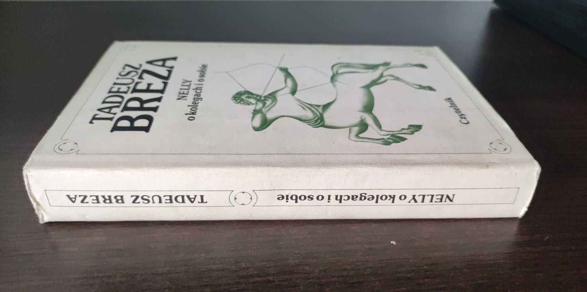 Nelly o kolegach i o sobie. Wspomnienia i eseje - Tadeusz Breza