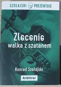 Książka Zlecenie walka z szatanem Konrad Szołajski