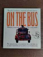 On the Bus: The Complete Guide to The Legendary Trio of Ken Kesey...