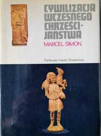 Cywilizacja wczesnego chrześcijaństwa I-IV w., Marcel Simon,1981.