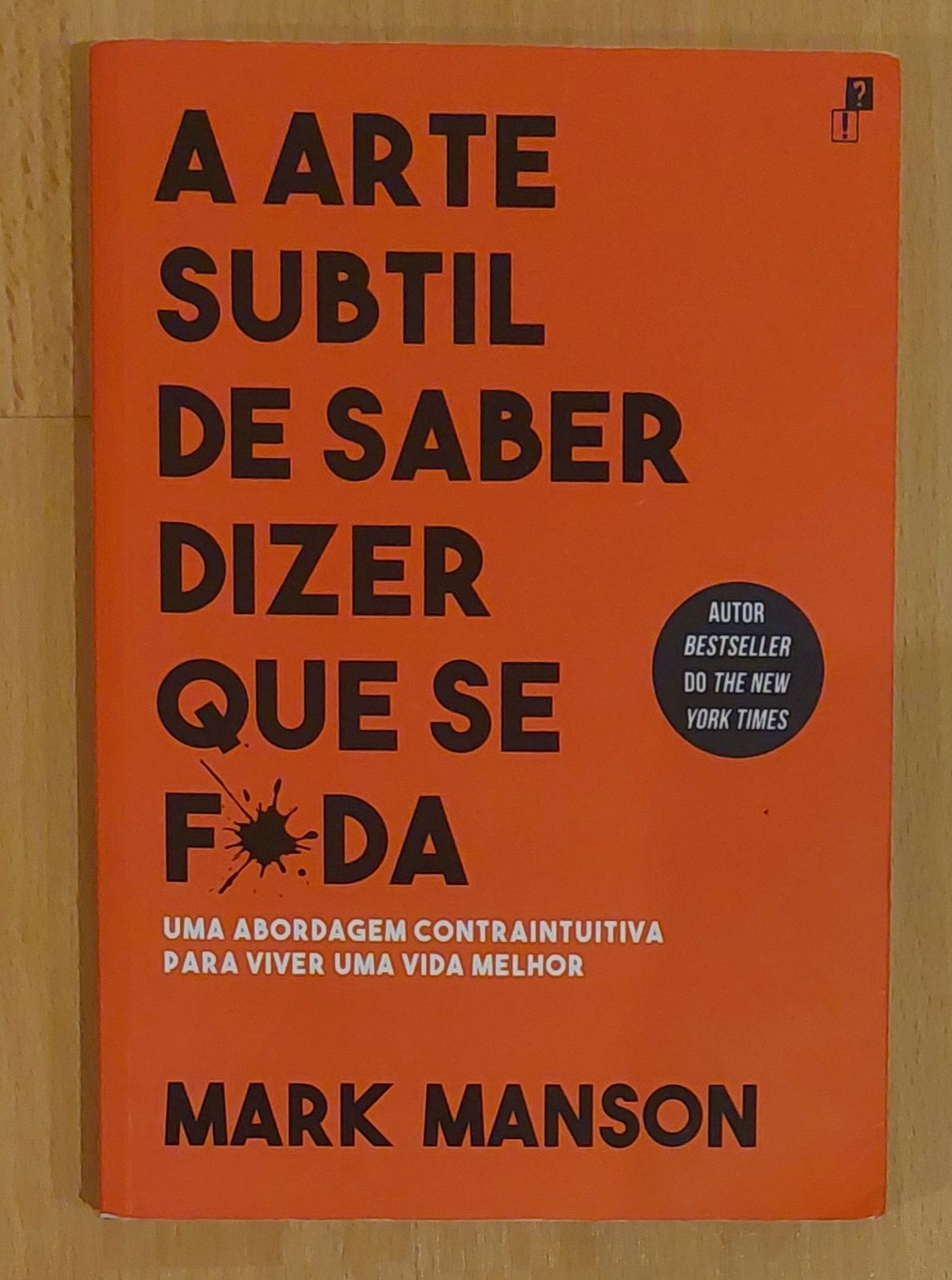 Livro Arte Subtil de saber dizer que se F*da  1 Edição 
Mark Manson

1