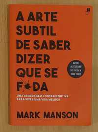 Livro Arte Subtil de saber dizer que se F*da  1 Edição 
Mark Manson

1