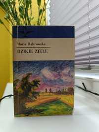 Maria Dąbrowska "Dzikie ziele"