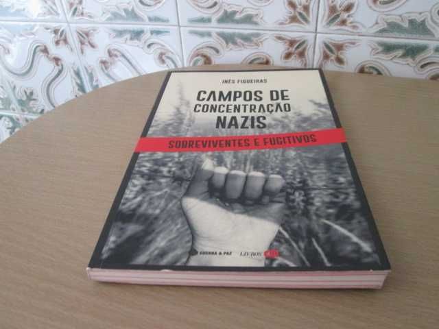 Campos de Concentração Nazis
de Inês Figueiras