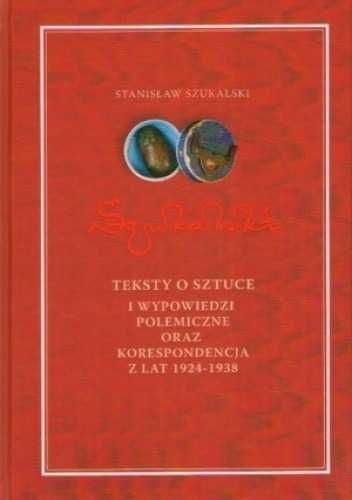 Stanisław Szukalski Teksty o sztuce z lat 1924-38