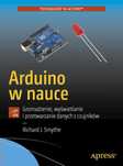 Arduino w nauce. Gromadzenie, wyświetlanie.. Apn Promise Richard J.