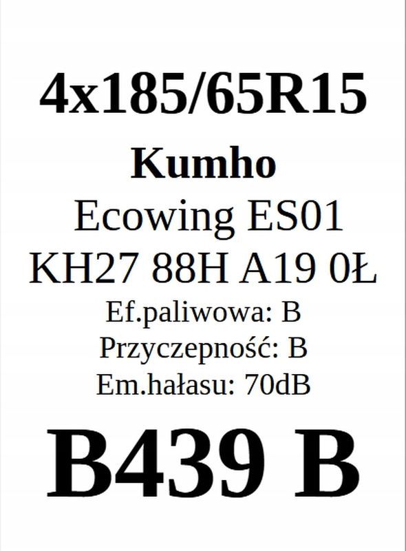 4x 185/65r15 Kumho Ecowing Es01 Kh27/88h B/B/70dB 6,77mm Jak Nowe
