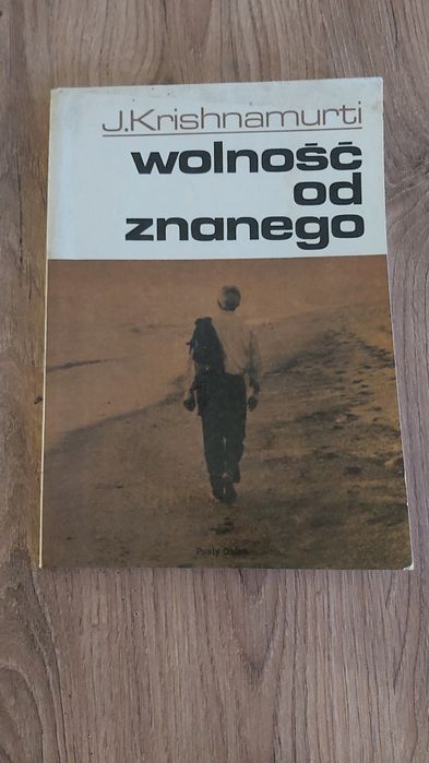 Wolność od znanego. J. Krishnamurti