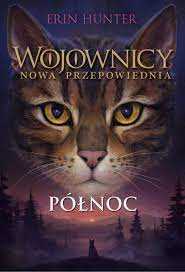 "Wojownicy" Erin Hunter Północ i Blask Gwiazd używane