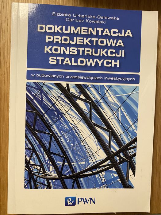 Dokumentacja projektowa konstrukcji stalowych.