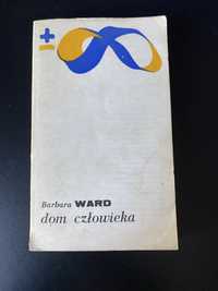 Dom człowieka / Barbara Ward