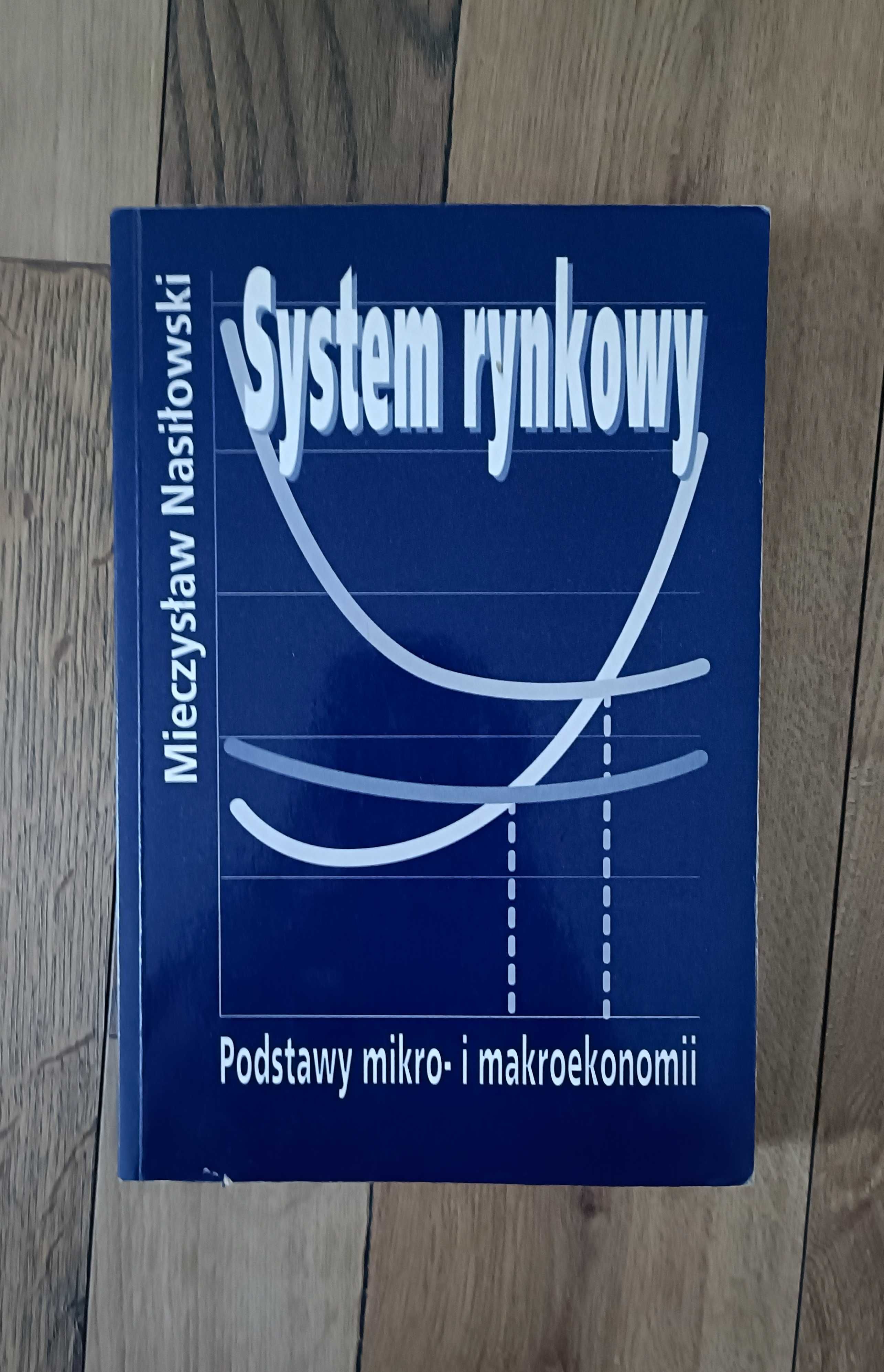 System rynkowy. Podstawy mikro- i makroekonomii - Nasiłowski