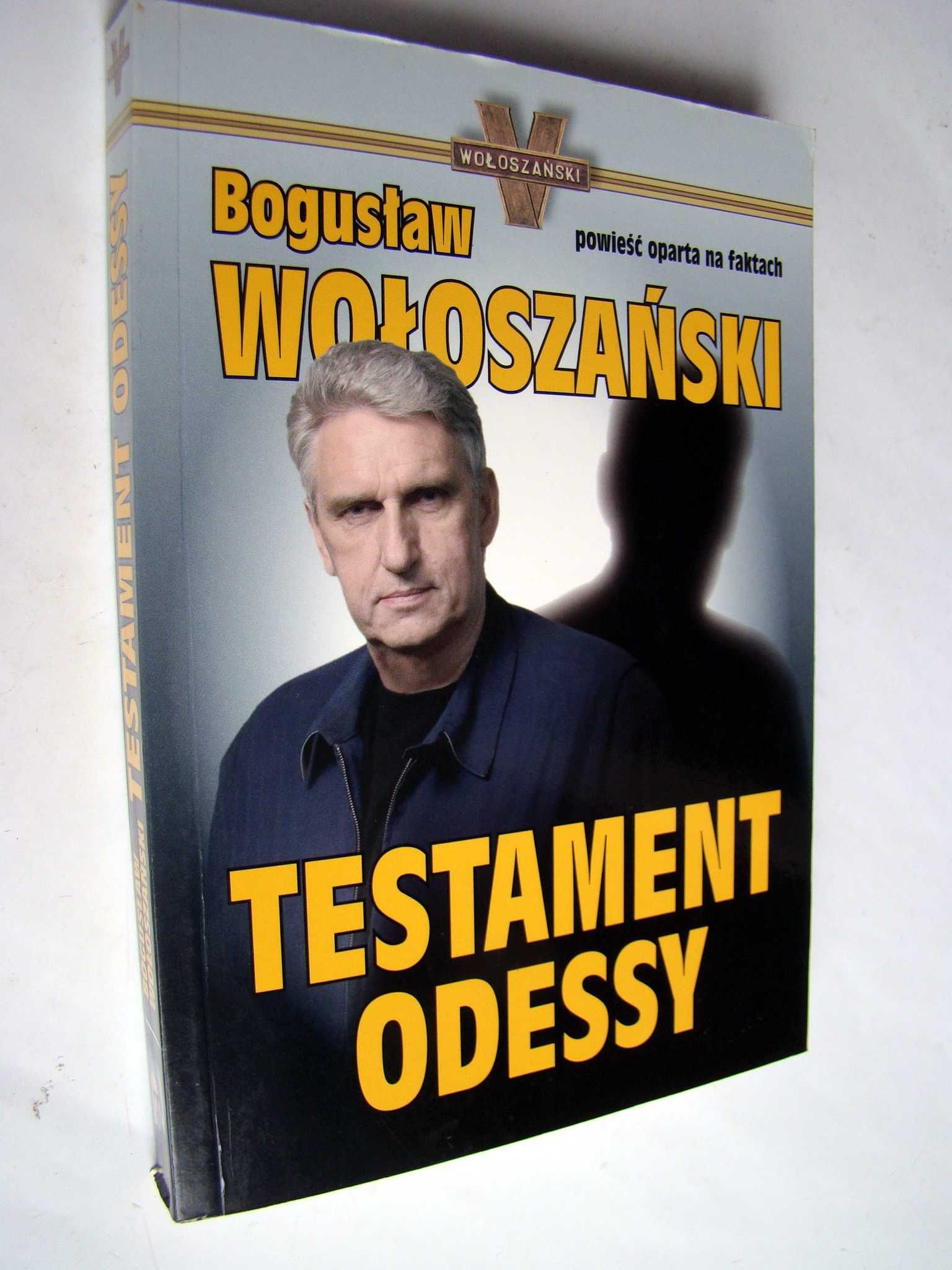 Bogusław Wołoszański - Testament ODESSY