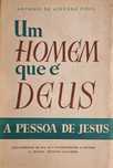 Um homem que é Deus - Padre Azevedo Pires c/ dedicatória do autor 1975