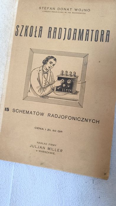 Szkola Radjoamatora 15 schematów radjofonicznych Warszawa