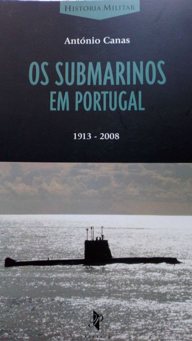 Os submarinos em Portugal, de 1913 a 2008