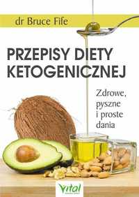 Przepisy diety ketogenicznej
Autor: Bruce Fife