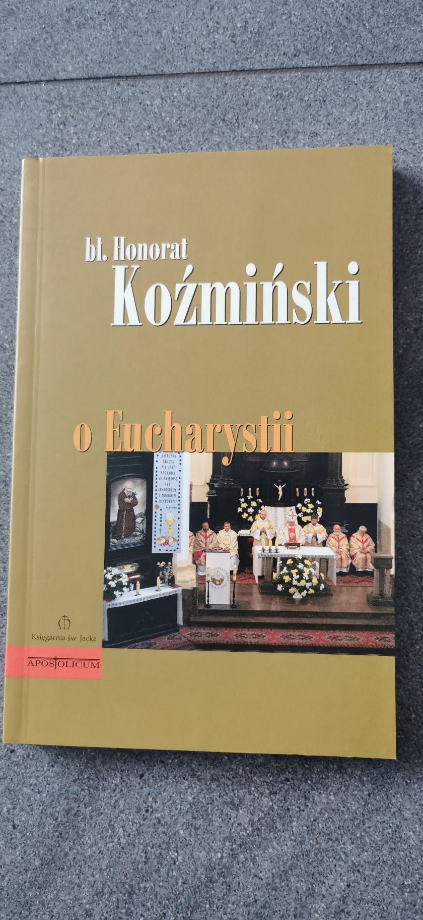 O Eucharystii Honorat Koźmiński