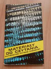 Materiały do czytania. Mathematics, Physics, Chemistry. L.L. Szkutnik