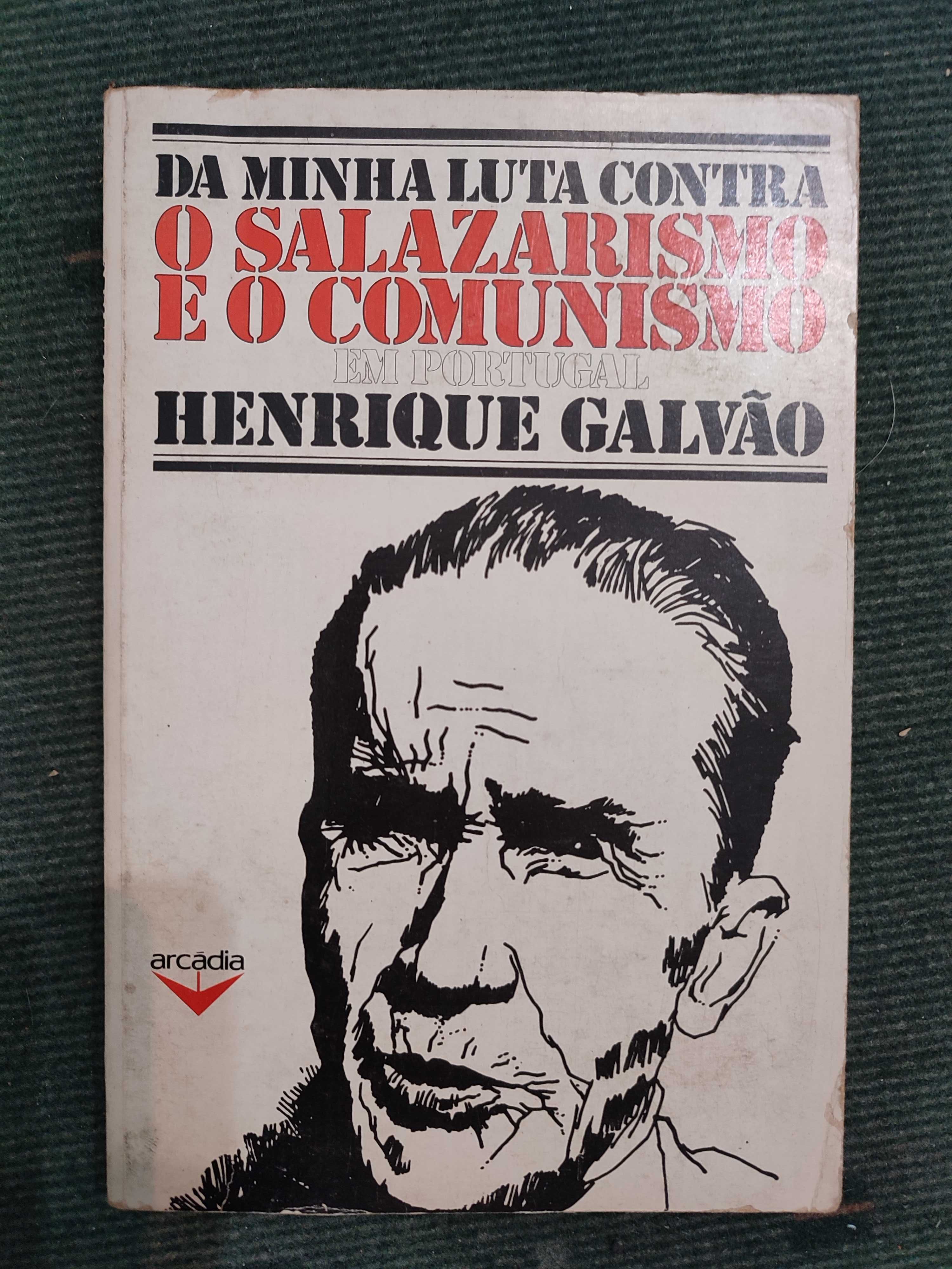 Da Minha luta contra o Salazarismo e o Comunismo-Henrique Galvão