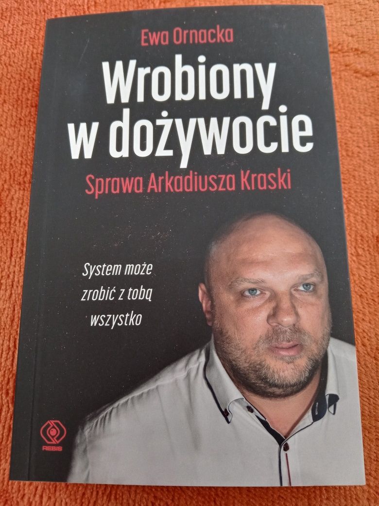 Wrobiony w dożywocie. Sprawa Arkadiusza Kraski