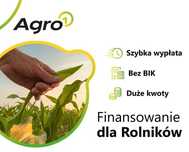 Pożyczki dla rolników - bez BIK!! SZYBKA WYPŁATA