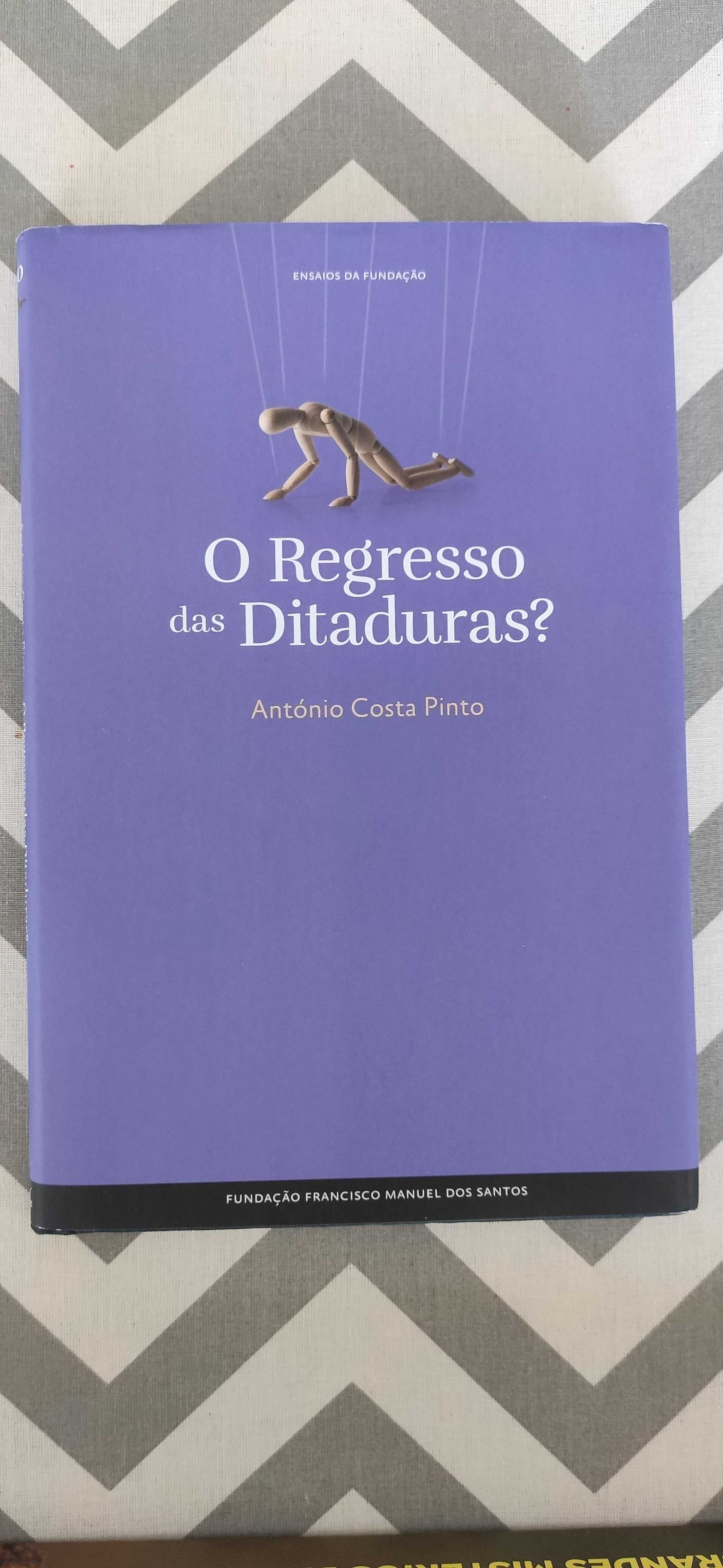 O Regresso das Ditaduras? - António Costa Pinto - Oferta de portes