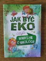 Sprzedam książkę dla dzieci: "Jak być EKO czyli wiersze o ekologii"