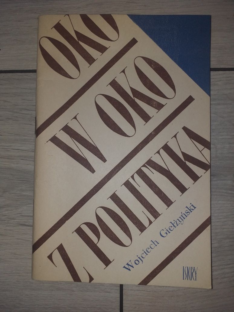 "Oko w oko z polityką" Wojciech Giełżyński