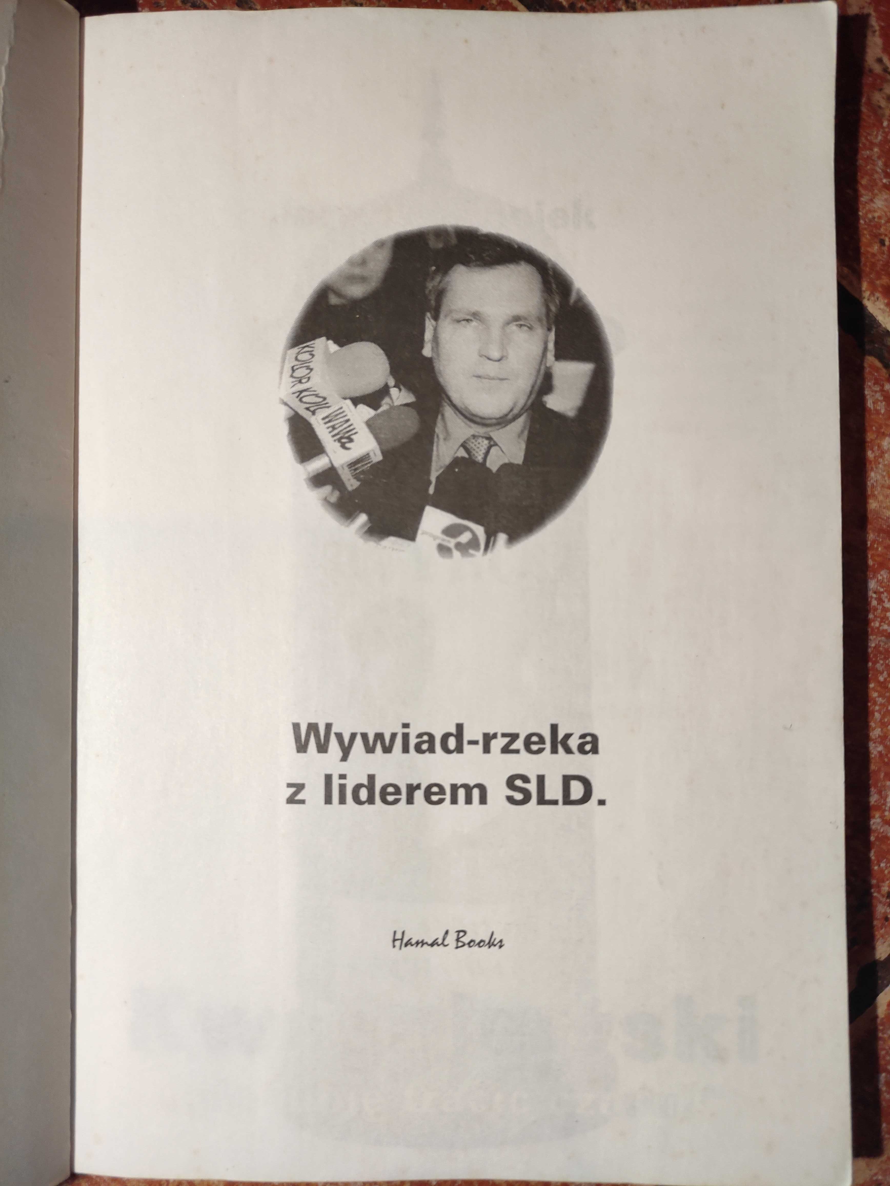 Kwaśniewski: " nie lubię tracić czasu " Wywiad - rzeka