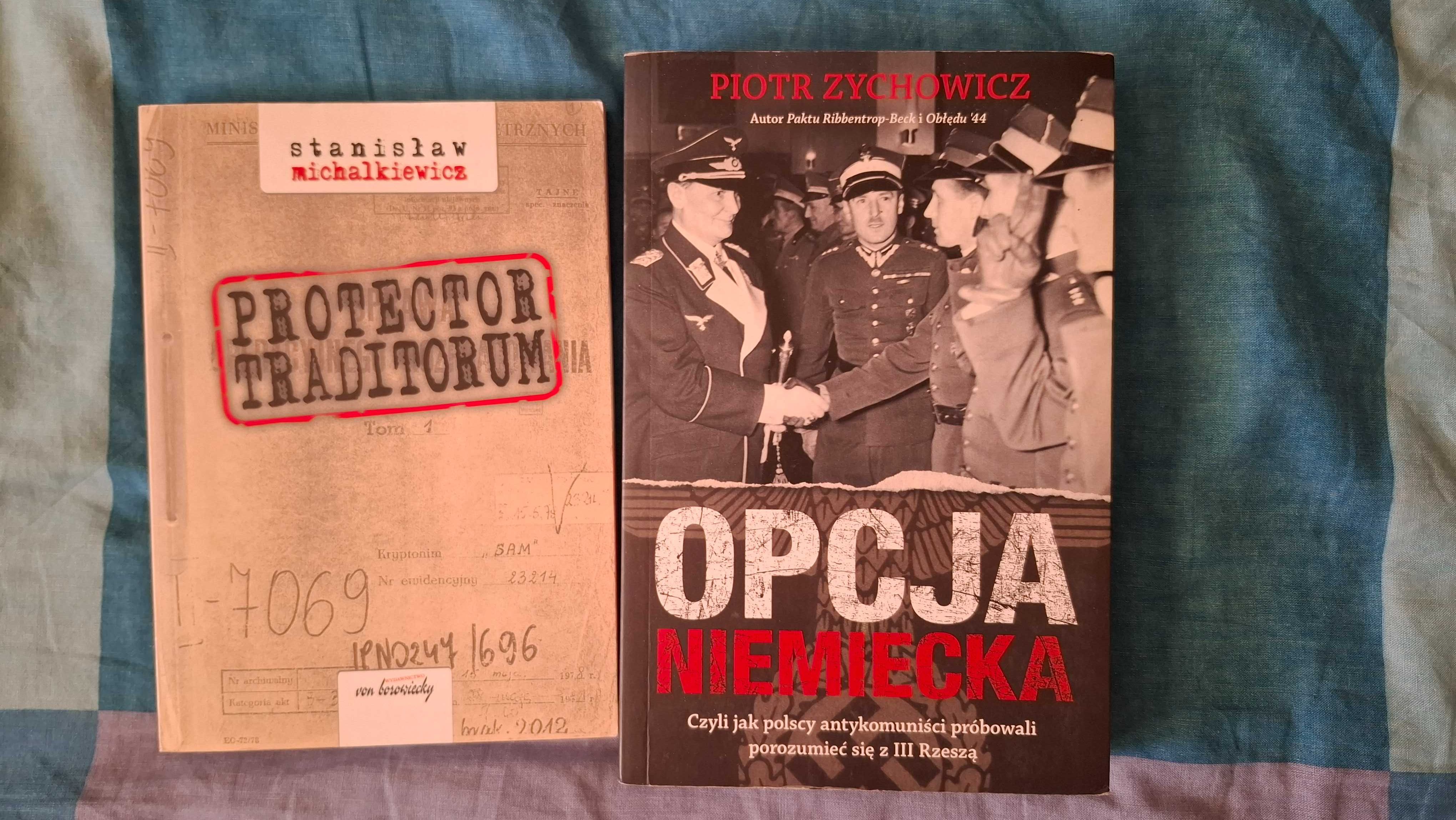 Książki -Opcja Niemiecka Zychowicz, Protector Traditorum Michalkiewicz