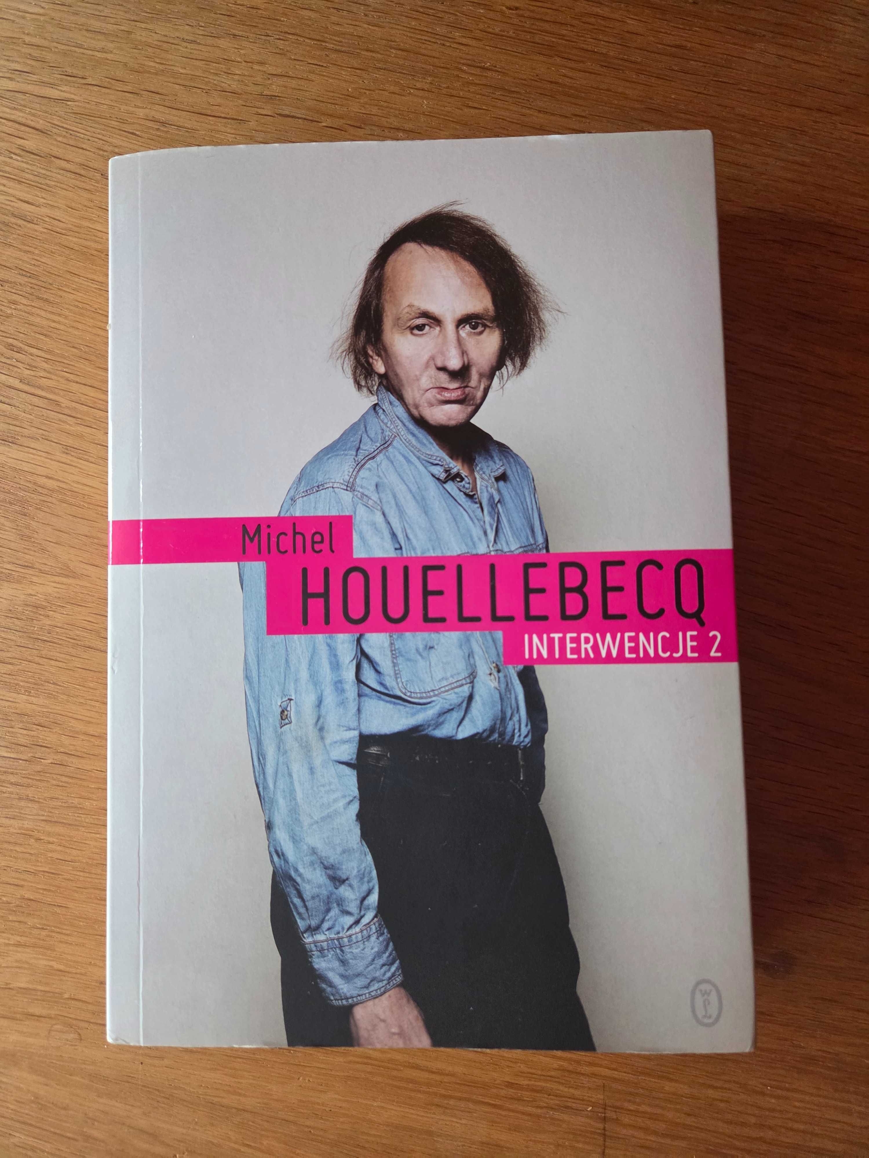 Michel Houellebecq "Interwencje 2"